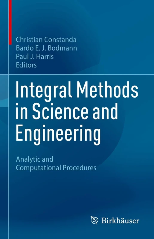 Integral Methods in Science and Engineering: Analytic and Computational Procedures