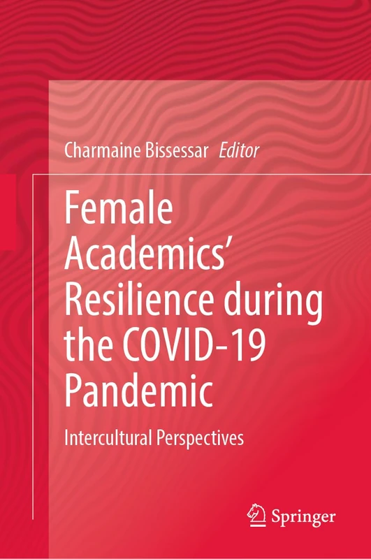Female Academics’ Resilience during the COVID-19 Pandemic: Intercultural Perspectives