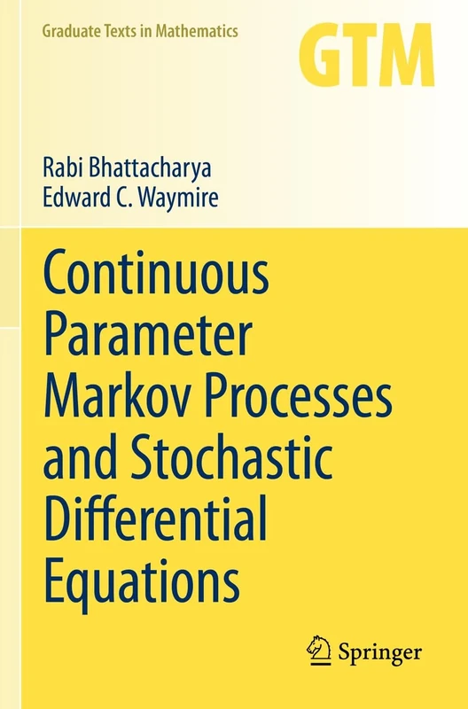 Continuous Parameter Markov Processes and Stochastic Differential Equations: 299 (Graduate Texts in Mathematics)