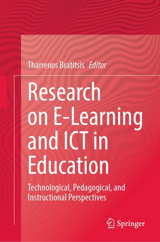 Research on E-Learning and ICT in Education: Technological, Pedagogical, and Instructional Perspectives