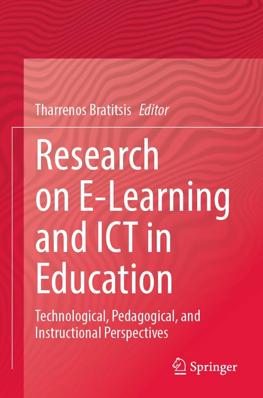 Research on E-Learning and ICT in Education: Technological, Pedagogical, and Instructional Perspectives