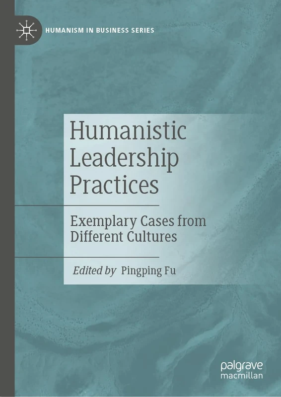 MACMILLAN Humanistic Leadership Practices - Business Book