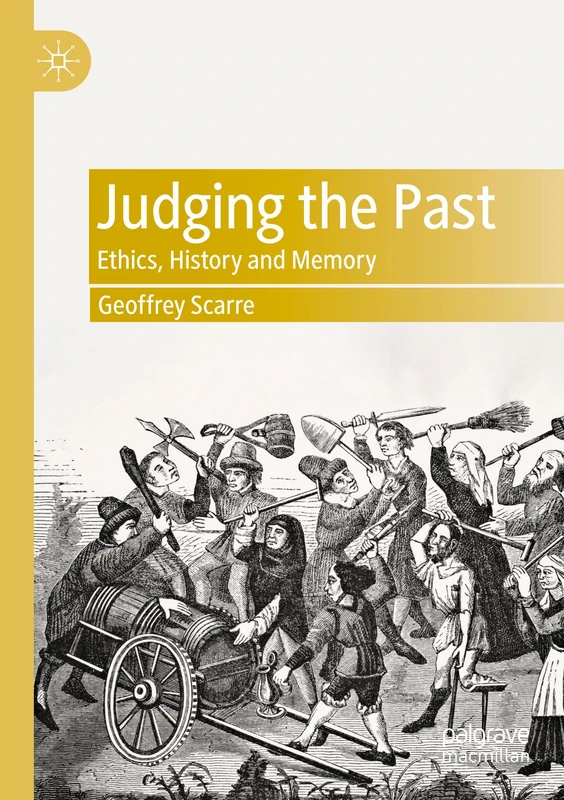 Judging the Past: Ethics, History and Memory