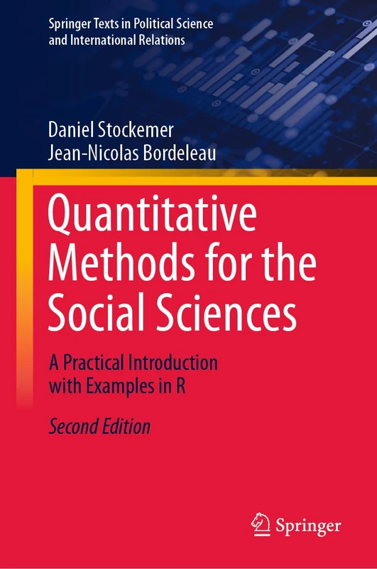 Quantitative Methods for the Social Sciences: A Practical Introduction with Examples in R (Springer Texts in Political Science and International Relations)