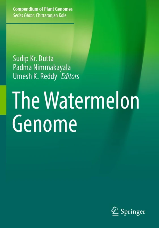 Springer - The Watermelon Genome (Compendium of Plant Genomes)