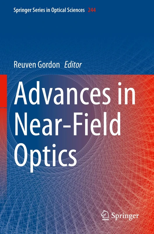 Advances in Near-Field Optics: 244 (Springer Series in Optical Sciences, 244)