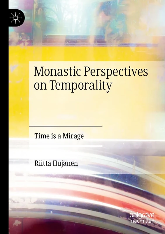 Monastic Perspectives on Temporality: Time is a Mirage - Image 1