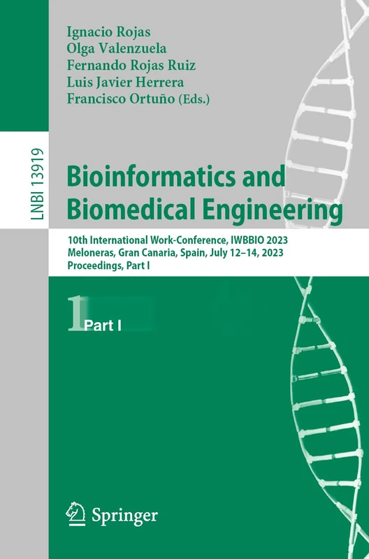 Bioinformatics and Biomedical Engineering: 10th International Work-Conference, IWBBIO 2023, Meloneras, Gran Canaria, Spain, July 12–14, 2023, ... (Lecture Notes in Computer Science, 13919)