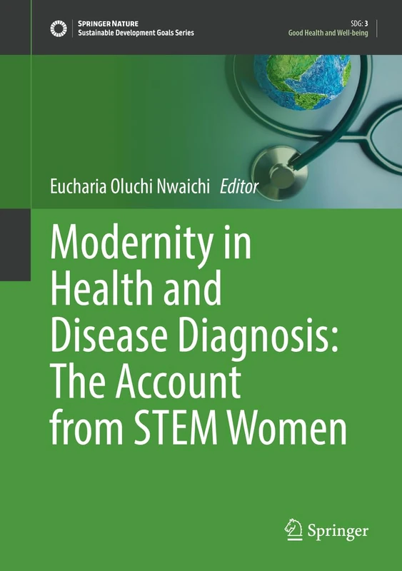 Modernity in Health and Disease Diagnosis: The Account from STEM Women (Sustainable Development Goals Series)