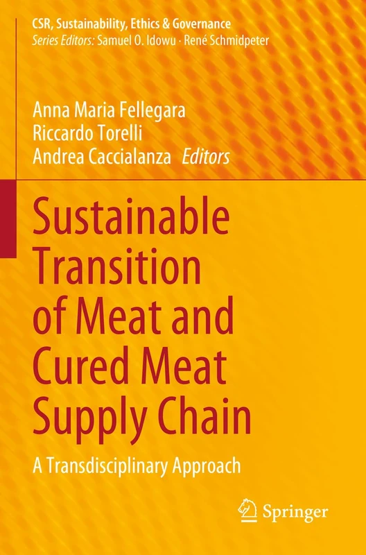 Sustainable Transition of Meat and Cured Meat Supply Chain: A Transdisciplinary Approach (CSR, Sustainability, Ethics & Governance)