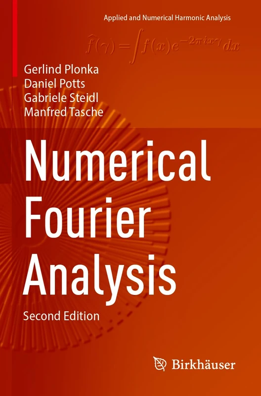 Numerical Fourier Analysis (Applied and Numerical Harmonic Analysis)