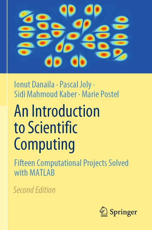 An Introduction to Scientific Computing: Fifteen Computational Projects Solved with MATLAB - Image 1