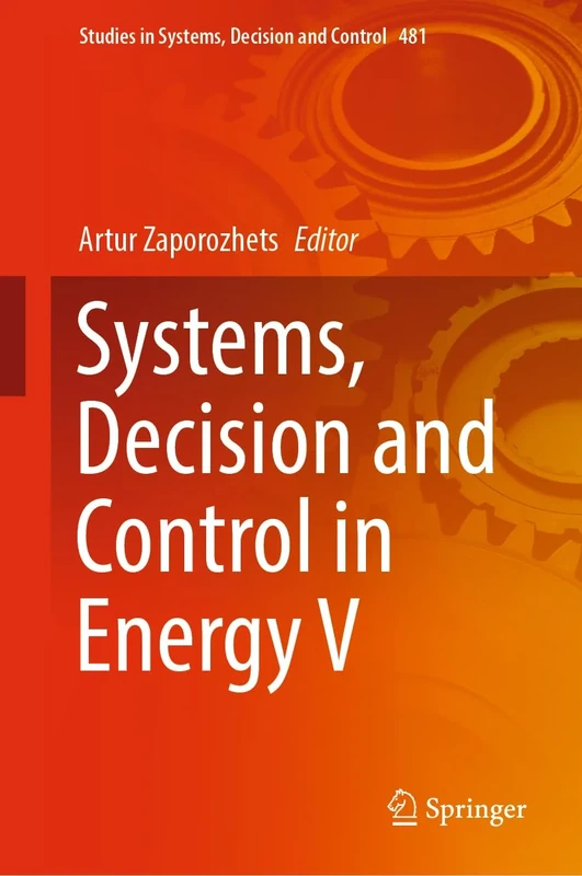 Systems, Decision and Control in Energy V: 481 (Studies in Systems, Decision and Control, 481)