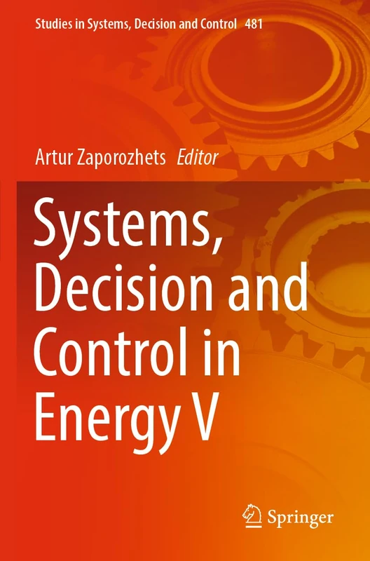 Systems, Decision and Control in Energy V: 481 (Studies in Systems, Decision and Control, 481)