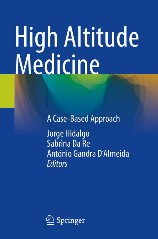 High Altitude Medicine: A Case-Based Approach