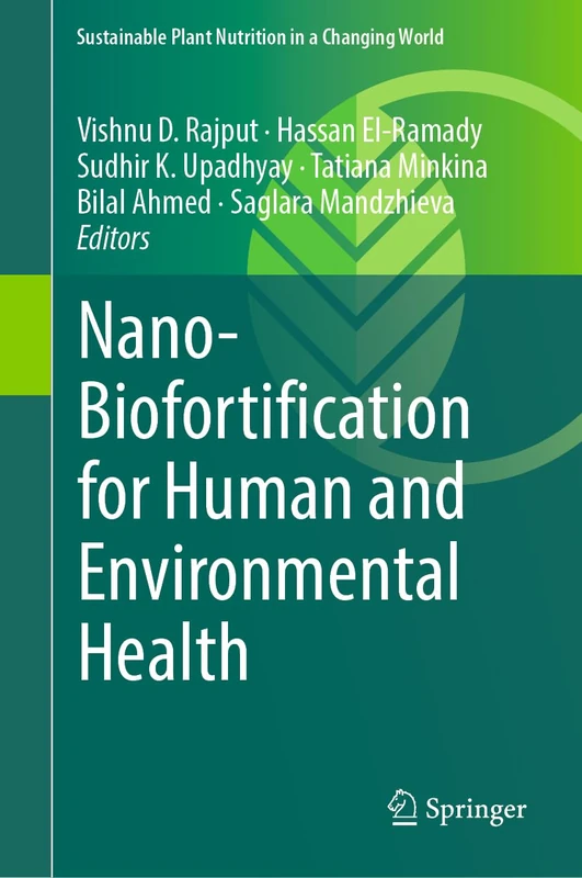 Nano-Biofortification for Human and Environmental Health (Sustainable Plant Nutrition in a Changing World)
