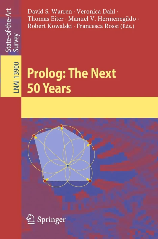 Prolog: The Next 50 Years: 13900 (Lecture Notes in Computer Science, 13900)