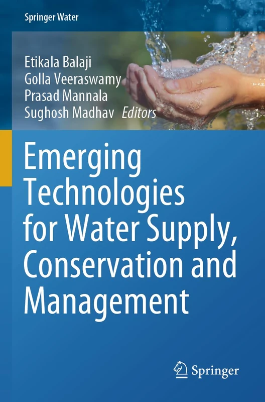 Emerging Technologies for Water Supply, Conservation and Management (Springer Water)