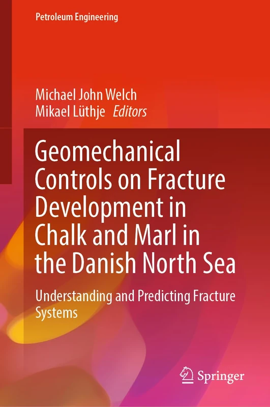 Geomechanical Controls on Fracture Development in Chalk and Marl in the Danish North Sea: Understanding and Predicting Fracture Systems (Petroleum Engineering) - Image 1