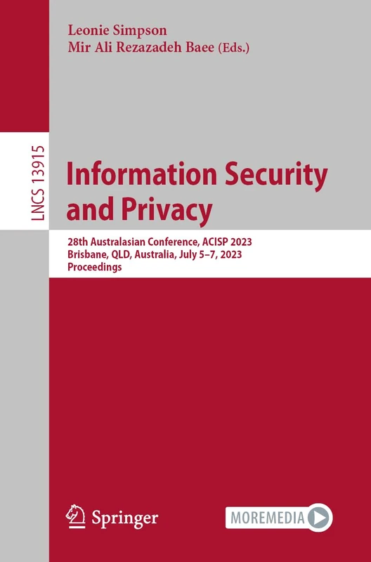 Information Security and Privacy: 28th Australasian Conference, ACISP 2023, Brisbane, QLD, Australia, July 5–7, 2023, Proceedings: 13915 (Lecture Notes in Computer Science, 13915) - Image 1