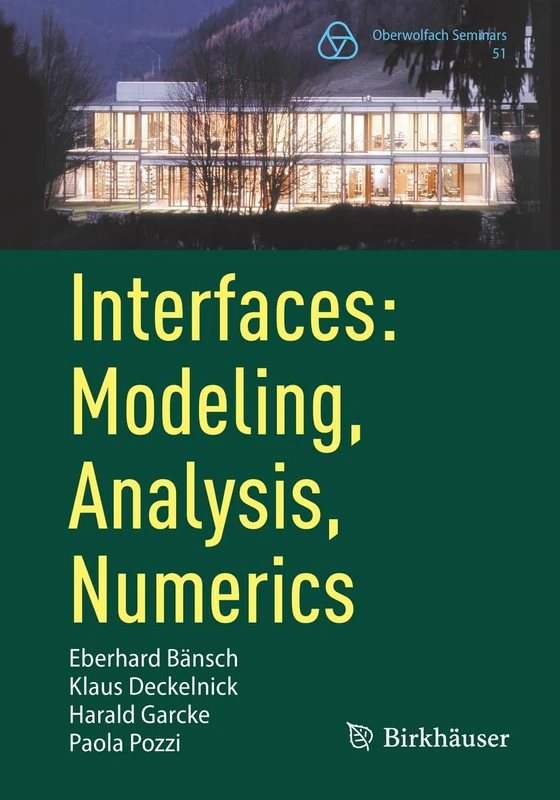 Interfaces: Modeling, Analysis, Numerics: 51 (Oberwolfach Seminars, 51)