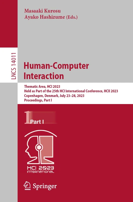 Human-Computer Interaction: Thematic Area, HCI 2023, Held as Part of the 25th HCI International Conference, HCII 2023, Copenhagen, Denmark, July ... (Lecture Notes in Computer Science, 14011)