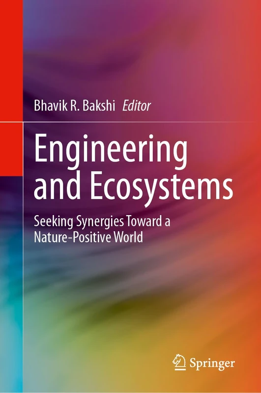 Engineering and Ecosystems: Seeking Synergies Toward a Nature-Positive World