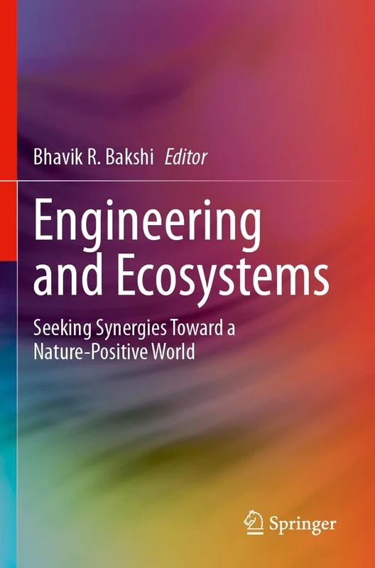 Engineering and Ecosystems: Seeking Synergies Toward a Nature-Positive World