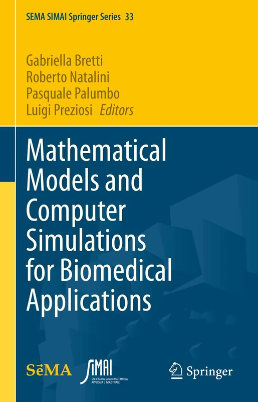 Mathematical Models and Computer Simulations for Biomedical Applications: 33 (SEMA SIMAI Springer Series, 33)