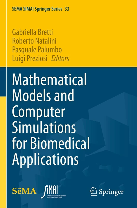 Mathematical Models and Computer Simulations for Biomedical Applications: 33 (SEMA SIMAI Springer Series, 33)