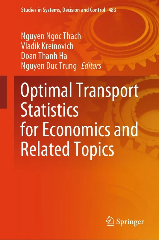 Optimal Transport Statistics for Economics and Related Topics: 483 (Studies in Systems, Decision and Control, 483)