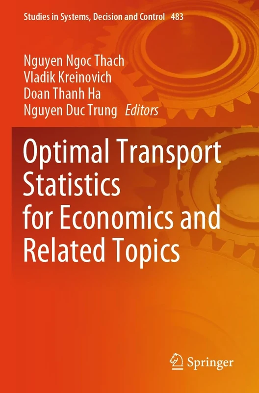 Optimal Transport Statistics for Economics and Related Topics: 483 (Studies in Systems, Decision and Control, 483)