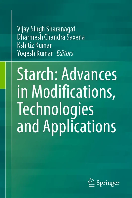 Starch: Advances in Modifications, Technologies and Applications