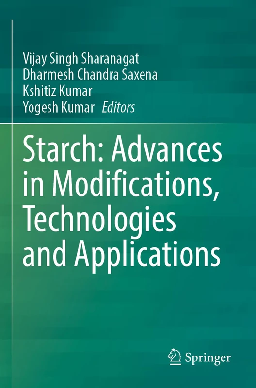 Springer - Starch: Advances in Modifications and Technologies