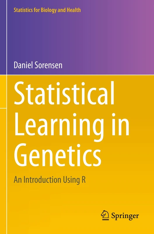 Statistical Learning in Genetics: An Introduction Using R (Statistics for Biology and Health)