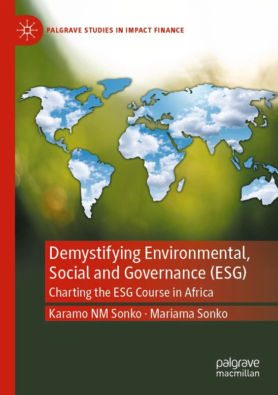 Demystifying Environmental, Social and Governance (ESG): Charting the ESG Course in Africa (Palgrave Studies in Impact Finance) - Image 1