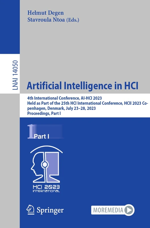 Artificial Intelligence in HCI: 4th International Conference, AI-HCI 2023, Held as Part of the 25th HCI International Conference, HCII 2023, ... (Lecture Notes in Computer Science, 14050)