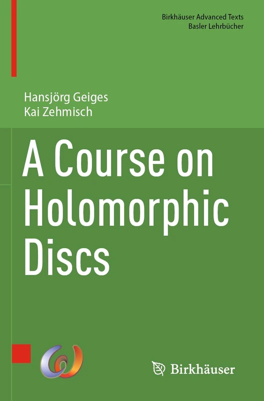 A Course on Holomorphic Discs (Birkhäuser Advanced Texts Basler Lehrbücher)