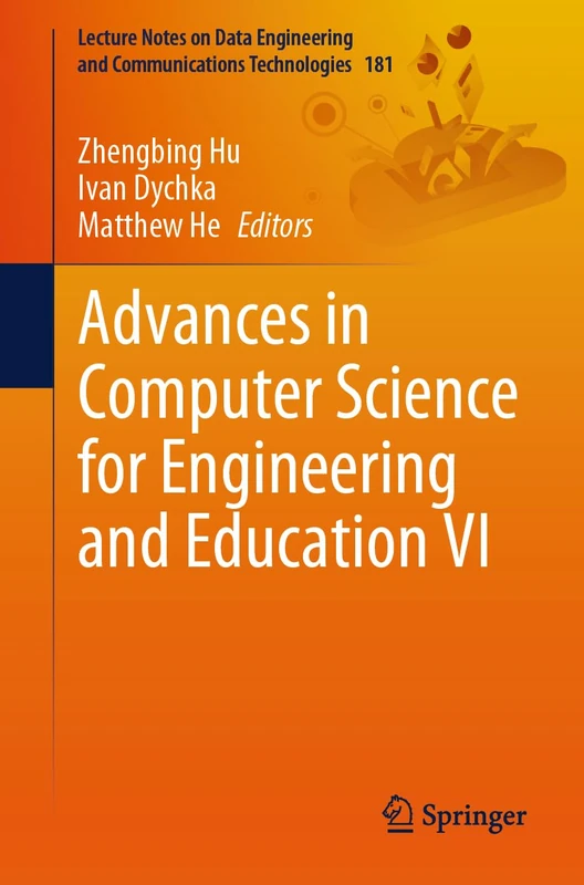 Advances in Computer Science for Engineering and Education VI: 181 (Lecture Notes on Data Engineering and Communications Technologies, 181)