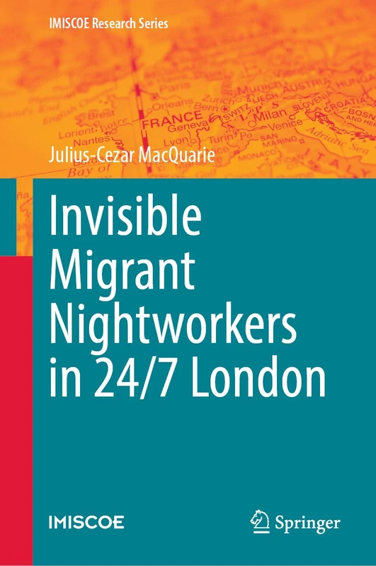 Invisible Migrant Nightworkers in 24/7 London (IMISCOE Research Series) - Image 1