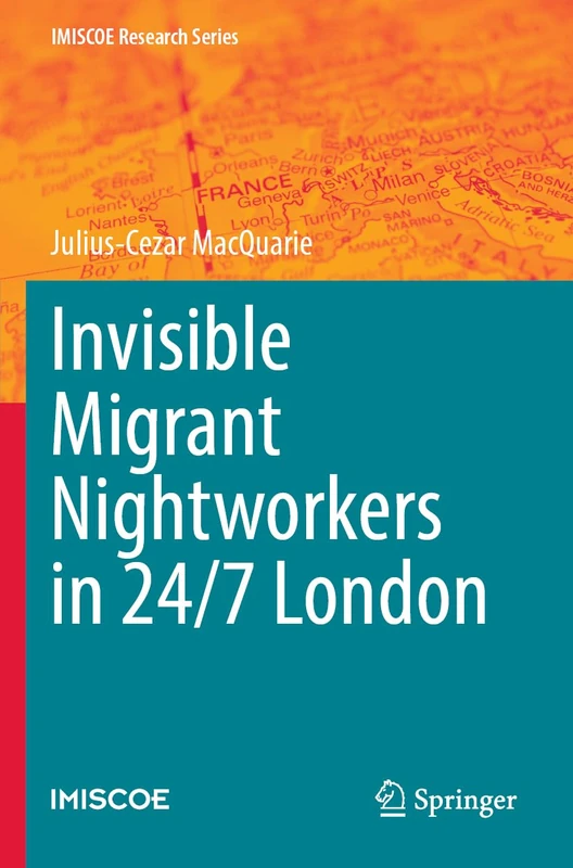 Invisible Migrant Nightworkers in 24/7 London (IMISCOE Research Series) - Image 1