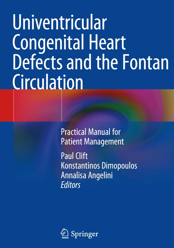 Univentricular Congenital Heart Defects and the Fontan Circulation: Practical Manual for Patient Management