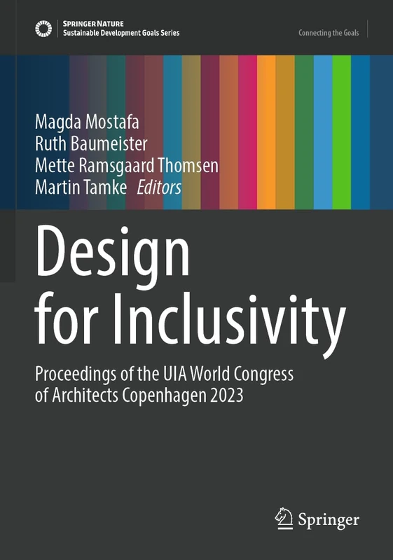 Design for Inclusivity: Proceedings of the UIA World Congress of Architects Copenhagen 2023 (Sustainable Development Goals Series) - Image 1
