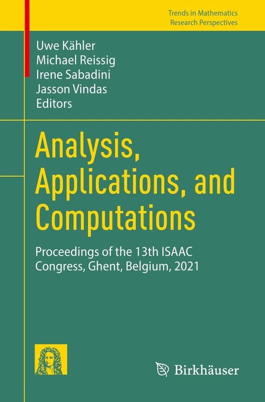 Analysis, Applications, and Computations: Proceedings of the 13th ISAAC Congress, Ghent, Belgium, 2021 (Trends in Mathematics)