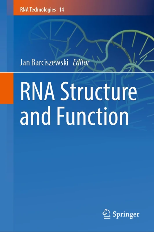 Springer RNA Structure and Function: 14 (RNA Technologies, 14)