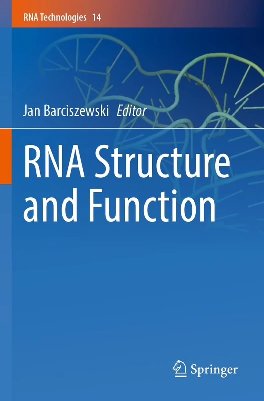 RNA Structure and Function: 14 (RNA Technologies, 14)