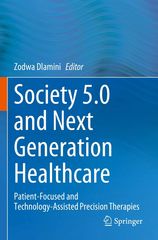 Society 5.0 and Next Generation Healthcare: Patient-Focused and Technology-Assisted Precision Therapies