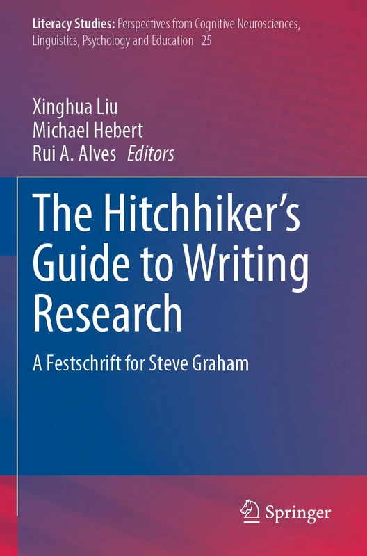 The Hitchhiker's Guide to Writing Research: A Festschrift for Steve Graham: 25 (Literacy Studies, 25) - Image 1