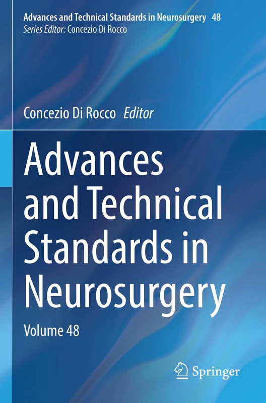 Advances and Technical Standards in Neurosurgery: Volume 48