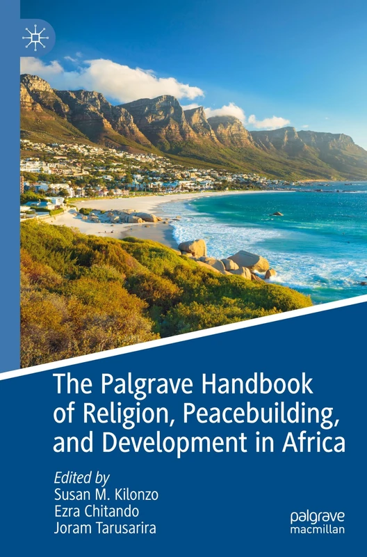 The Palgrave Handbook of Religion, Peacebuilding, and Development in Africa